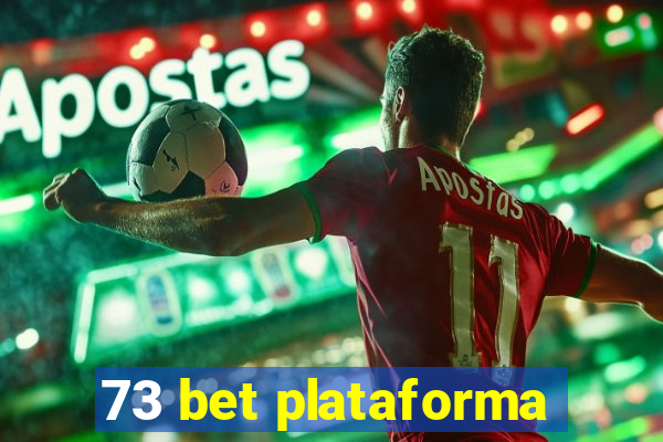 73 bet plataforma